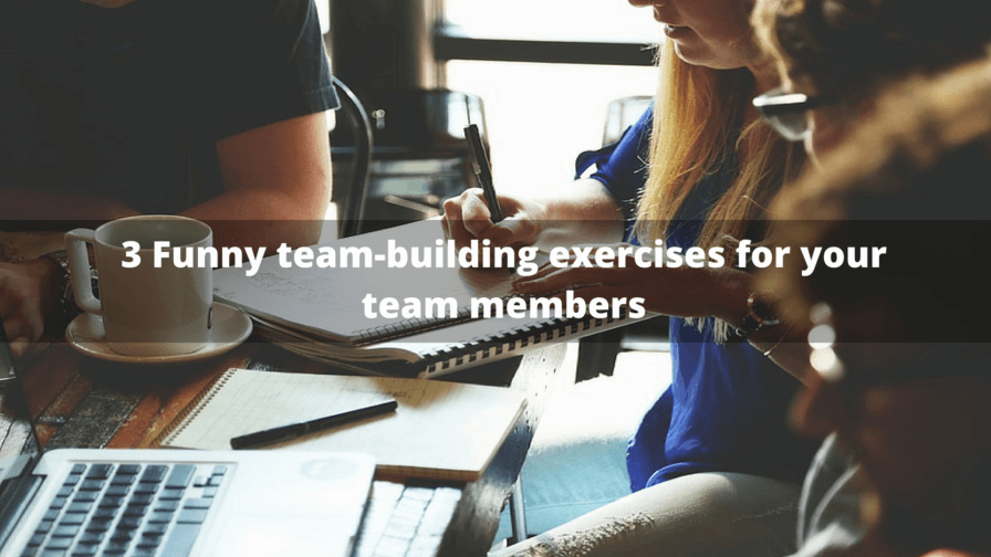 3 Funny team-building exercises for your team members